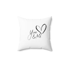 Load image into Gallery viewer, You and Me Pillow
